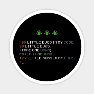 99 Little Bugs In My Code Coding Debugging Magnet